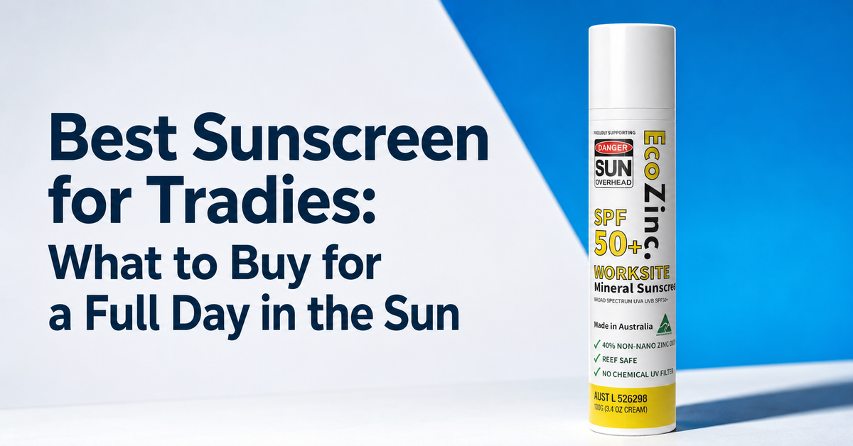 Best Sunscreen for Tradies: What to Buy for a Full Day in the Sun