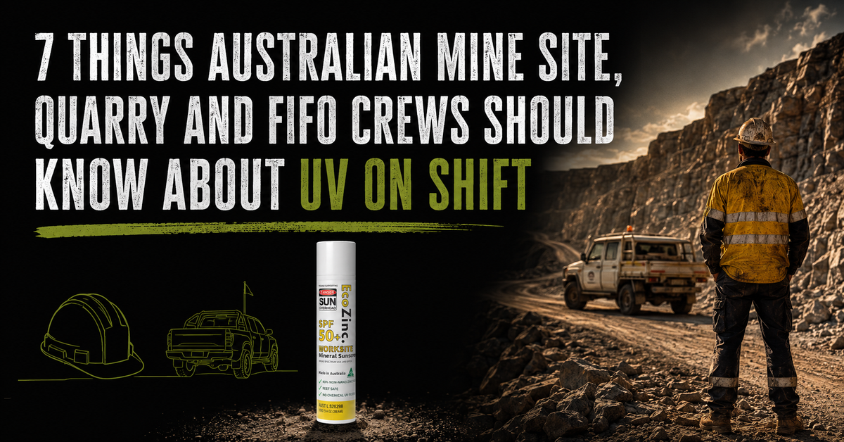 7 Things Australian Mine Site, Quarry and FIFO Crews Should Know About UV on Shift