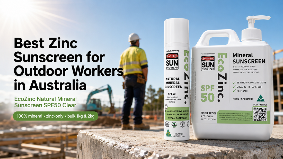 6 Reasons EcoZinc Is the Best Zinc Sunscreen Pick for Outdoor Workers in Australia