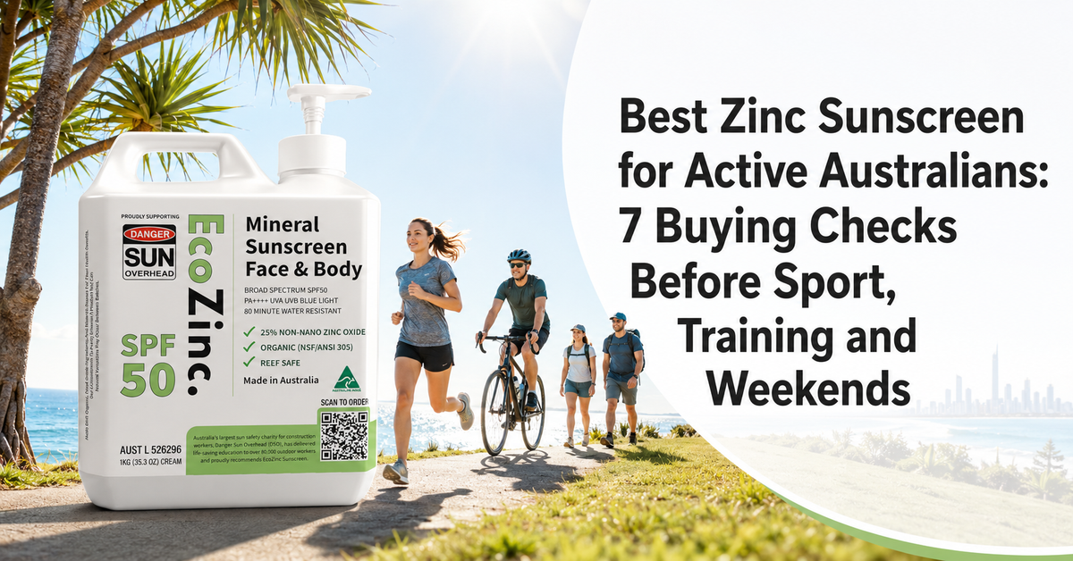 Best Zinc Sunscreen for Active Australians: 7 Buying Checks Before Sport, Training and Weekends