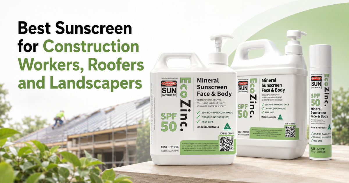 Best Sunscreen for Construction Workers, Roofers and Landscapers: 7 No-Nonsense Reasons to Choose EcoZinc