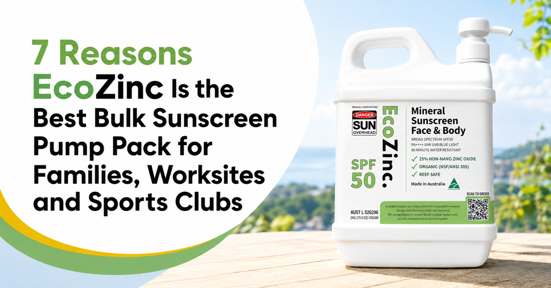 7 Reasons EcoZinc Is the Best Bulk Sunscreen Pump Pack for Families, Worksites and Sports Clubs