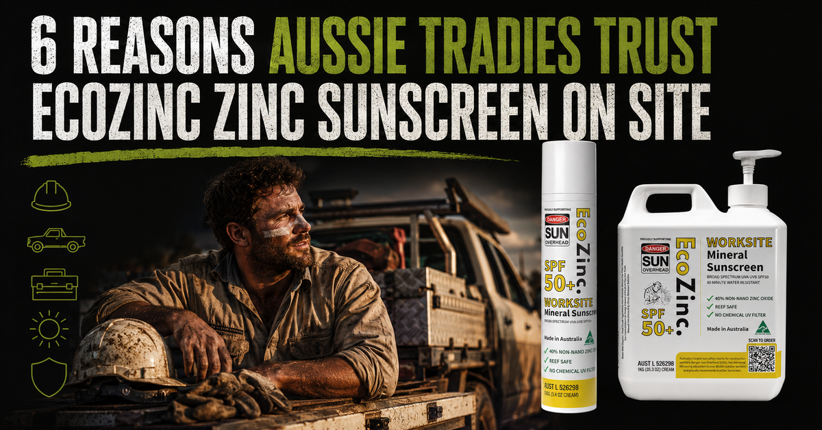 6 Reasons Aussie Tradies Trust EcoZinc Zinc Sunscreen on Site