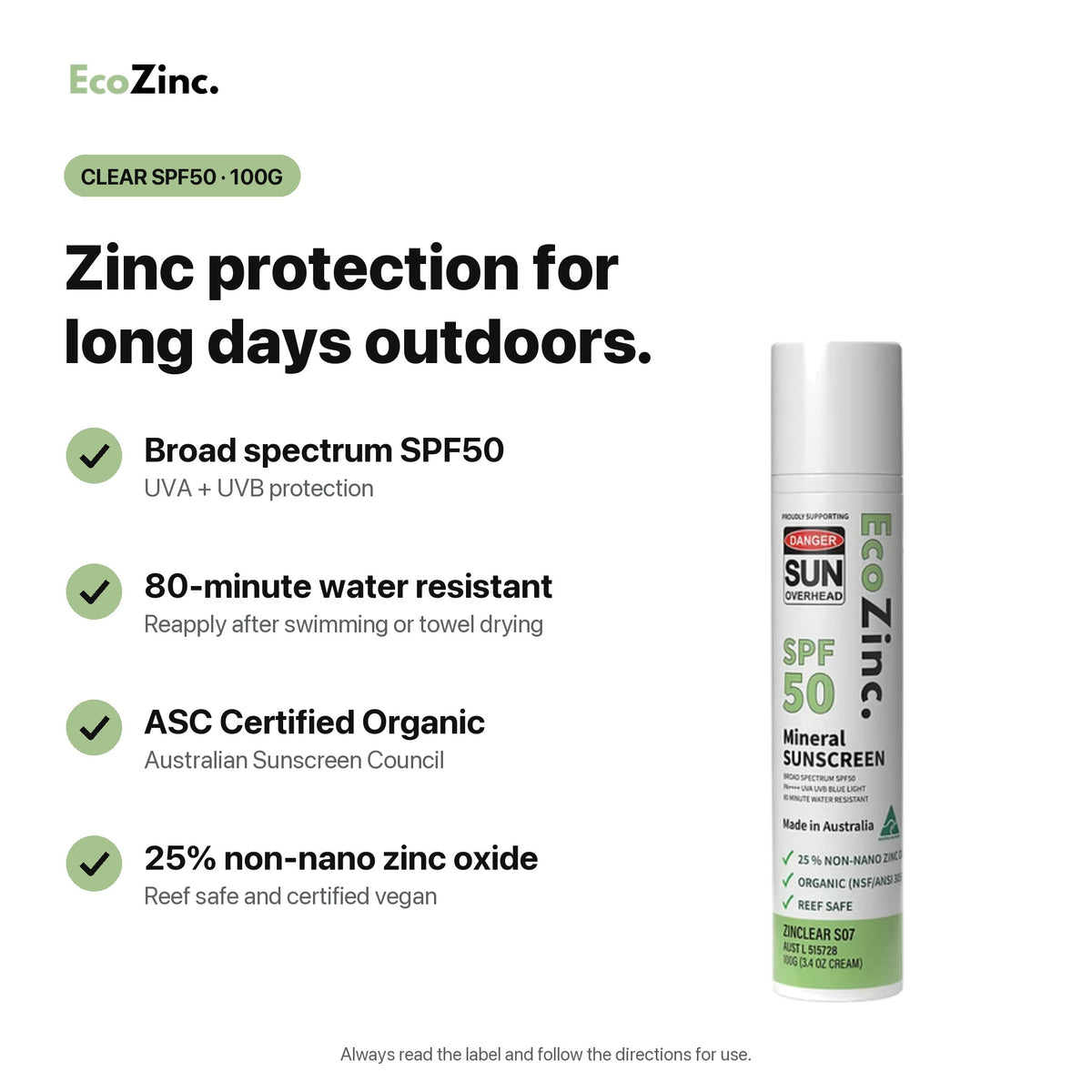 EcoZinc Clear SPF50 100g: broad spectrum SPF50, 80-minute water resistant, ASC Certified Organic, 25% non-nano zinc oxide